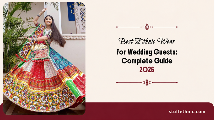 Best Ethnic Wear for Wedding Guests: Complete Guide